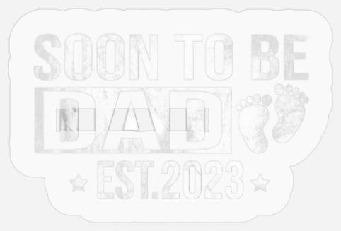 Soon To Be Dad Est 2023 Fathers Day Pregnancy Anno Stickers