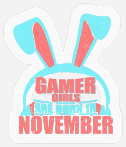 November birthday gamer girl