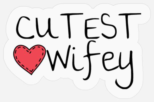 Cutest wifey, WifeT-Stickers, Lovely wife Stickers