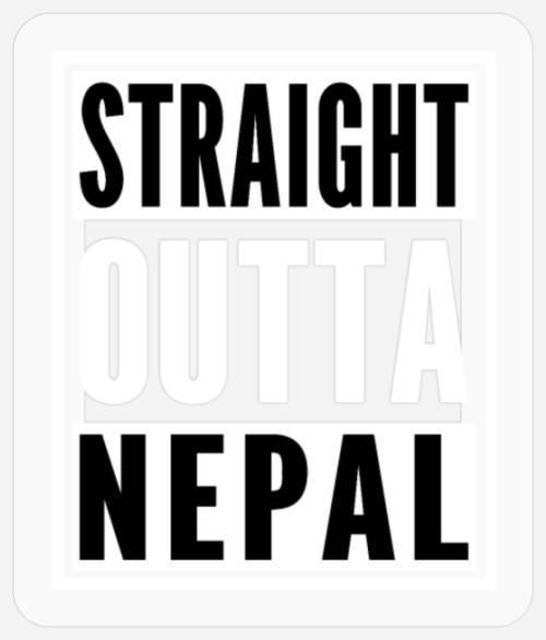 Nepal - Straight Outta Nepal