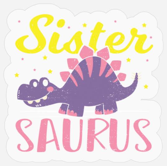 Sistersaurus - Sister