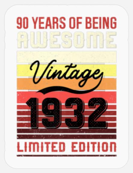 90Th Birthday 1932 90Th Birthday Limited Edition Stickers