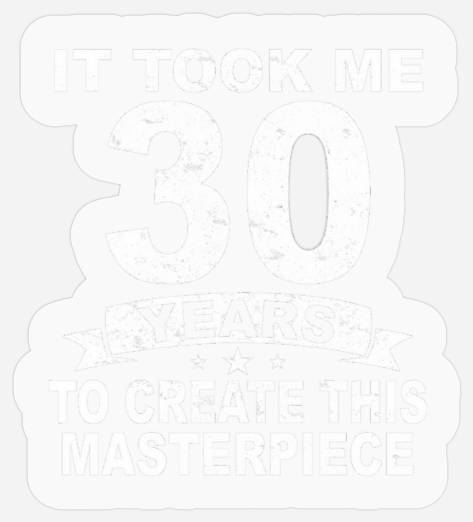 30Th Birthday Saying Birthday 30Th Birthday Stickers