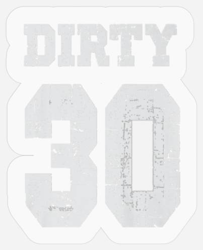 Dirty 30Th Birthday, 30Th Birthday Stickers