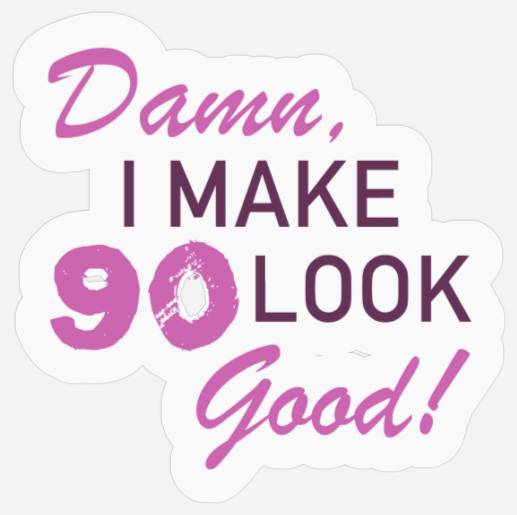 90th Birthday Humor Stickers
